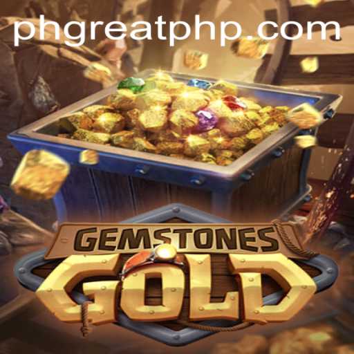 Unlock the Secrets in GemstonesGold with PHGREAT