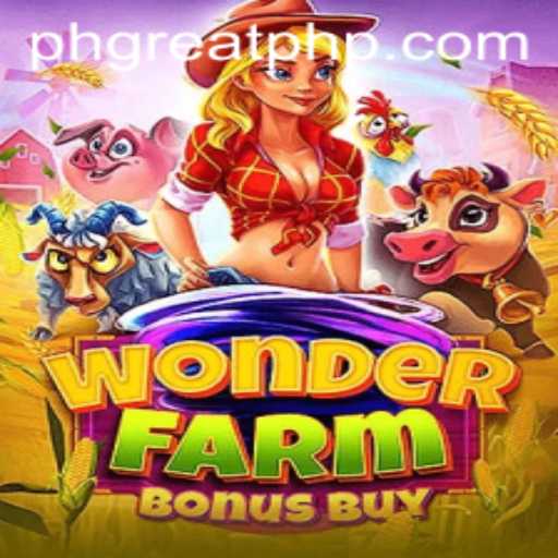 Exploring the Enchanting World of WonderFarmBonusBuy: A New Gaming Frontier with PHGREAT